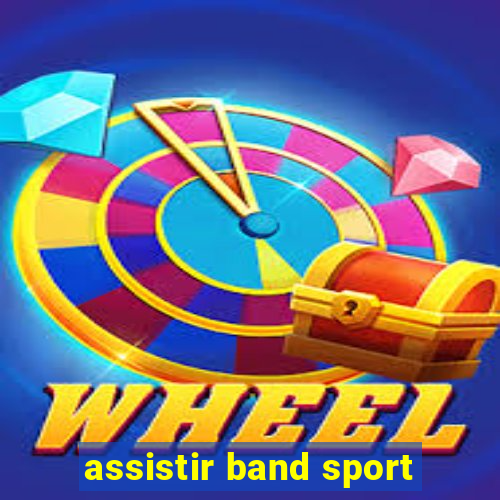 assistir band sport